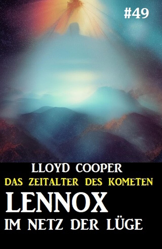 Portada de libro para Lennox im Netz der Lüge: Das Zeitalter des Kometen #49