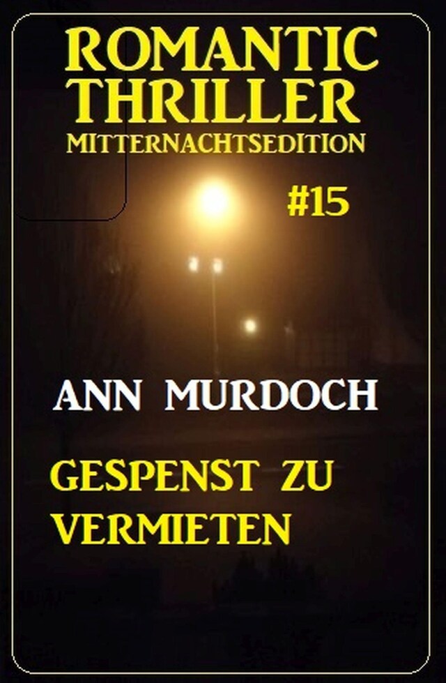 Okładka książki dla ​Gespenst zu vermieten: Romantic Thriller Mitternachtsedition 15