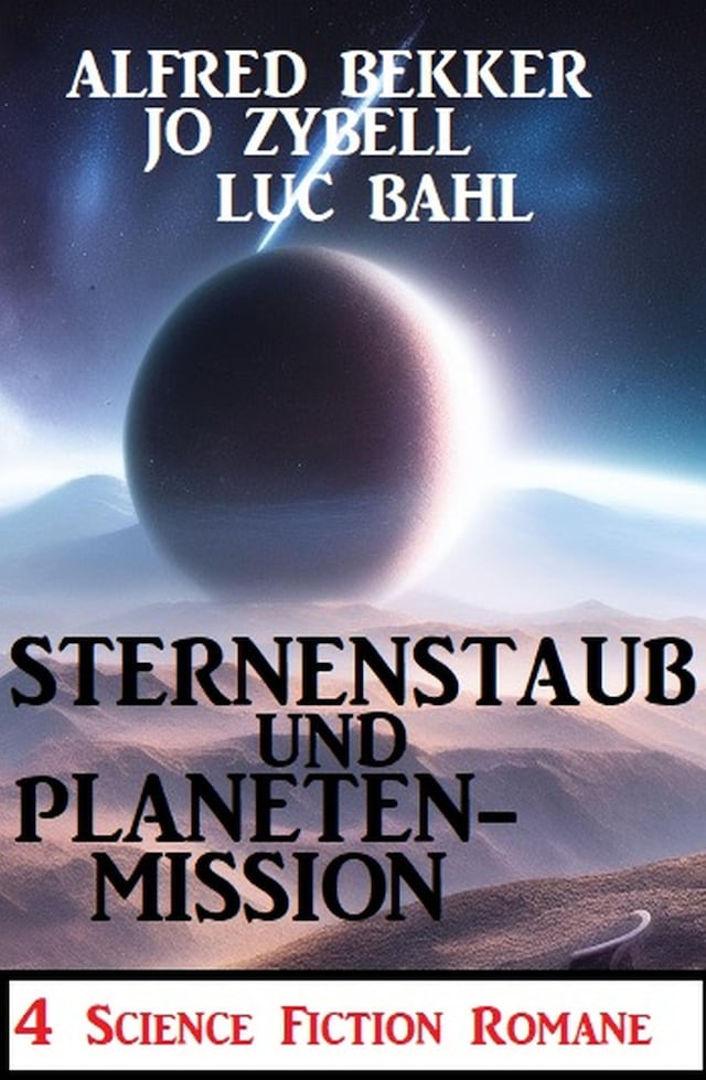 Book cover for Sternenstaub und Planetenmission: 4 Science Fiction Romane