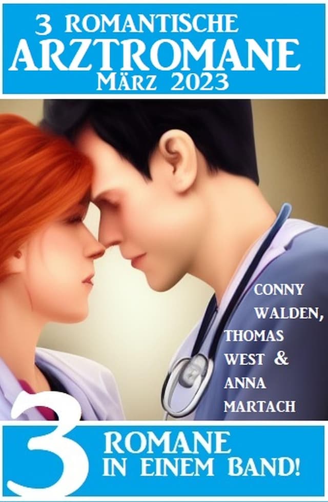 Buchcover für 3 Romantische Arztromane März 2023