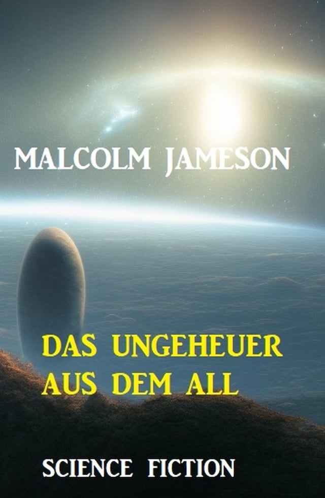 Book cover for Das Ungeheuer aus dem All: Science Fiction