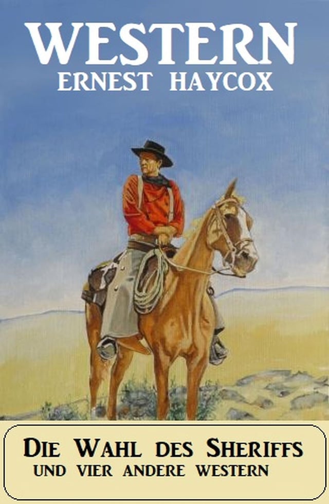 Book cover for Die Wahl des Sheriffs und vier andere Western