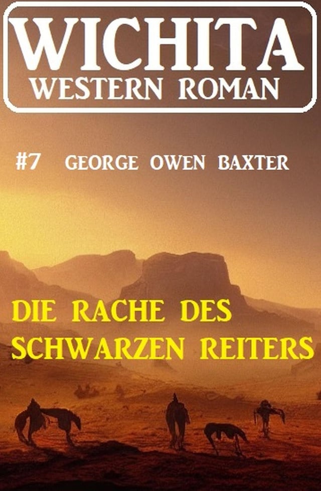 Boekomslag van Die Rache des Schwarzen Reiters: Wichita Western Roman 7