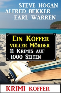Ein Koffer voller Mörder: Krimi Koffer 11 Krimis auf 1000 Seiten