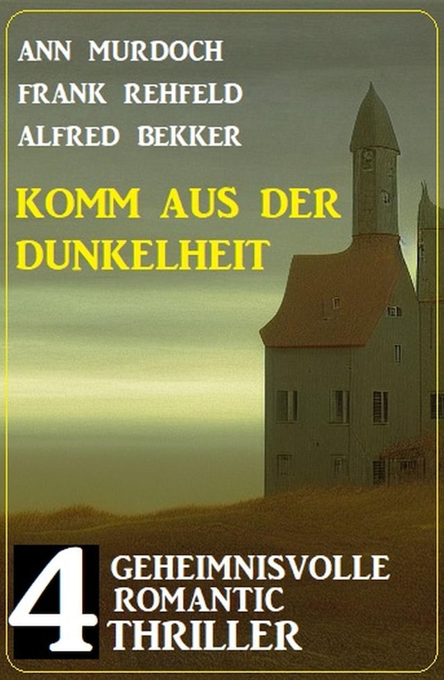 Boekomslag van Komm aus der Dunkelheit: 4 Geheimnisvolle Romantic Thriller