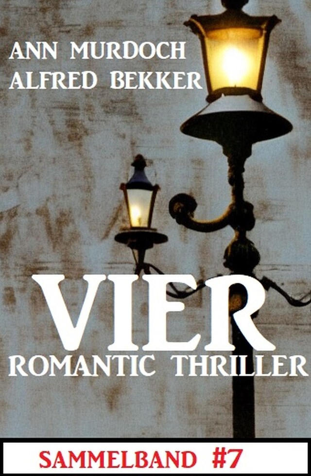 Couverture de livre pour Vier Romantic Thriller Sammelband #7