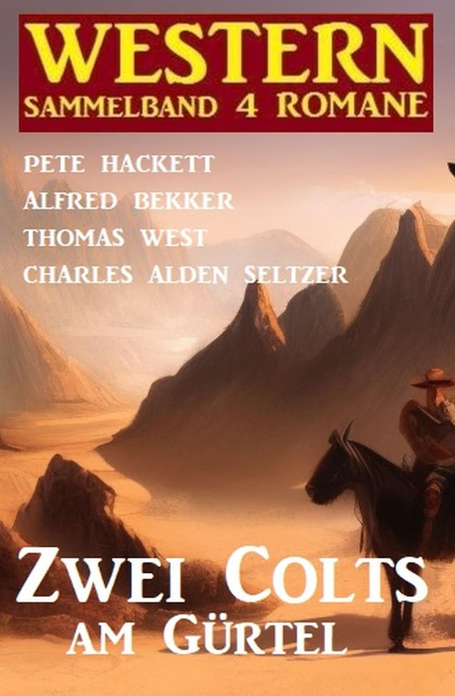Portada de libro para Zwei Colts am Gürtel: Western Sammelband 4 Romane