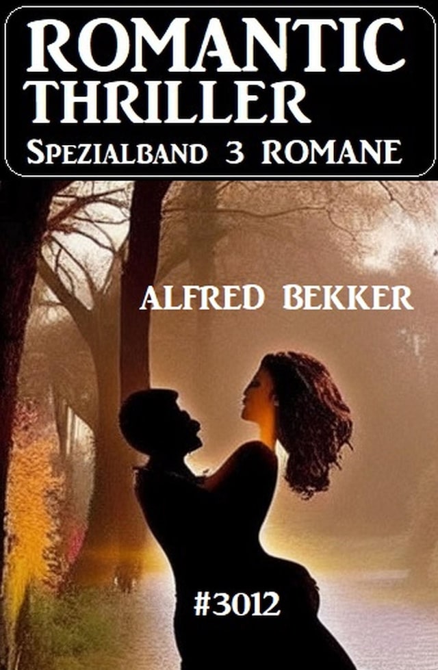 Kirjankansi teokselle Romantic Thriller Spezialband 3012 - 3 Romane