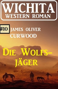 Die Wolfsjäger: Wichita Western Roman 10