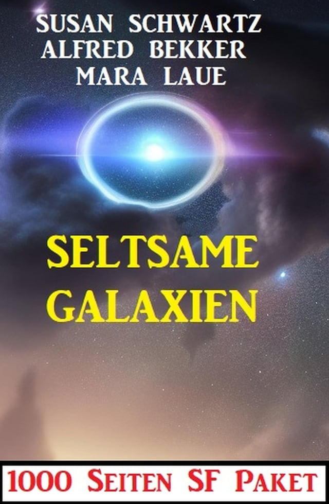 Buchcover für Seltsame Galaxien: 1000 Seiten SF Paket