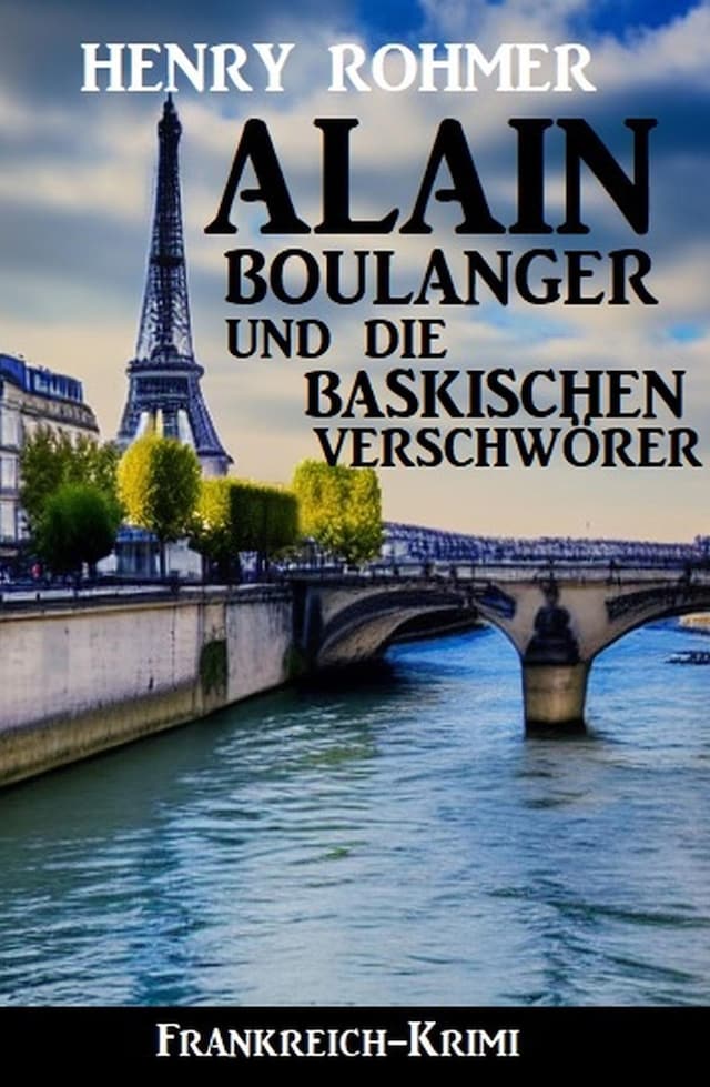 Book cover for Alain Boulanger und die baskischen Verschwörer: Frankreich Krimi
