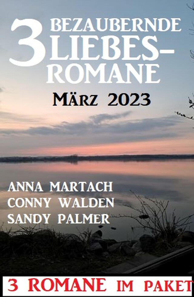 Boekomslag van 3 Bezaubernde Liebesromane März 2023