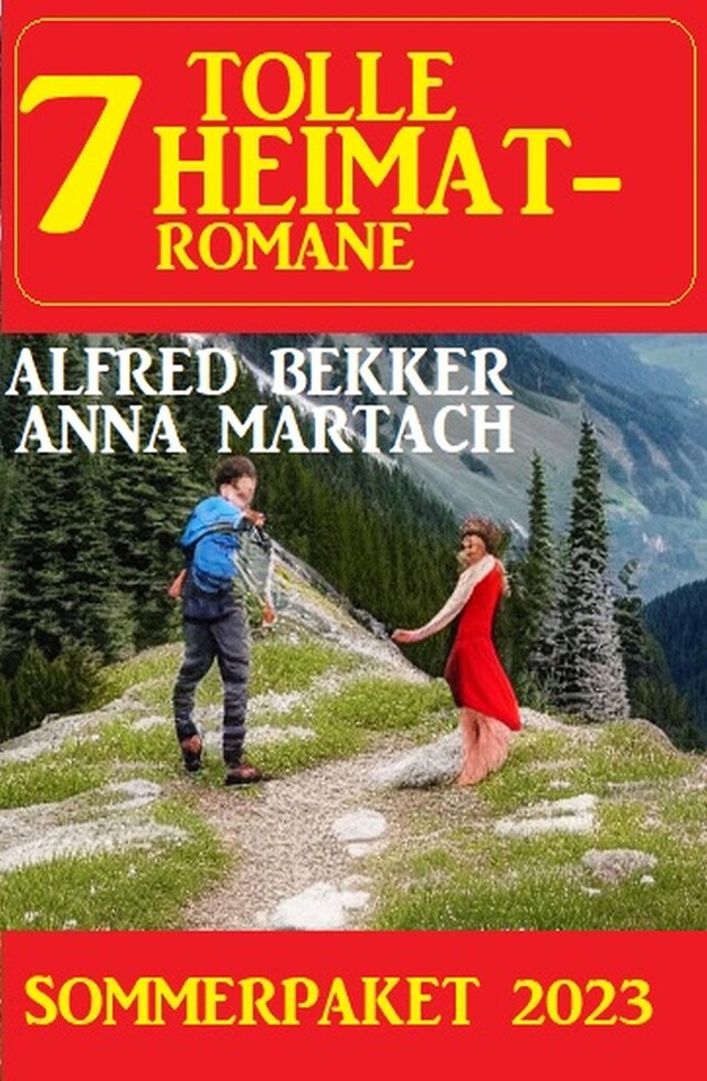 Buchcover für 7 Tolle Heimatromane Sommerpaket 2023