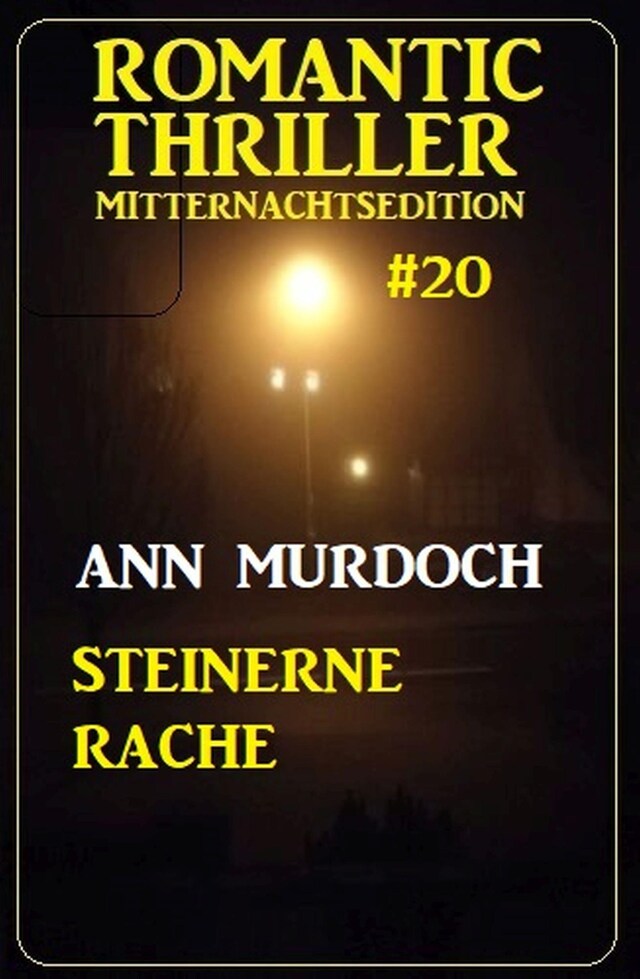 Bokomslag för Steinerne Rache: Romantic Thriller Mitternachtsedition 20