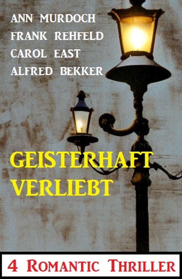 Couverture de livre pour Geisterhaft verliebt: 4 Romantic Thriller