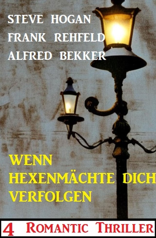 Book cover for Wenn Hexenmächte dich verfolgen: 4 Romantic Thriller