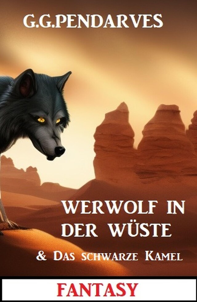 Bogomslag for Werwolf in der Wüste & Das schwarze Kamel: Fantasy