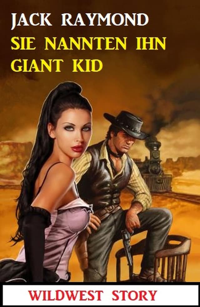 Book cover for Sie nannten ihn Giant Kid: Wildwest Story