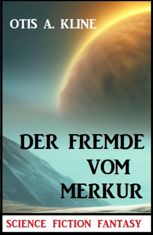 Book cover for Der Fremde vom Merkur: Science Fiction Fantasy