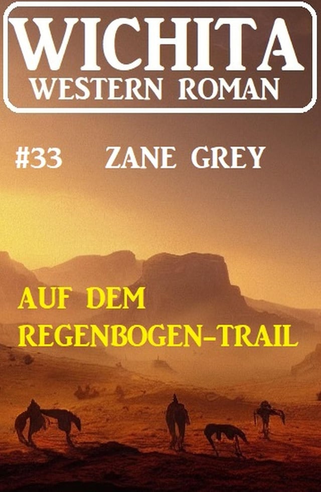 Buchcover für Auf dem Regenbogen-Trail: Wichita Western Roman 33