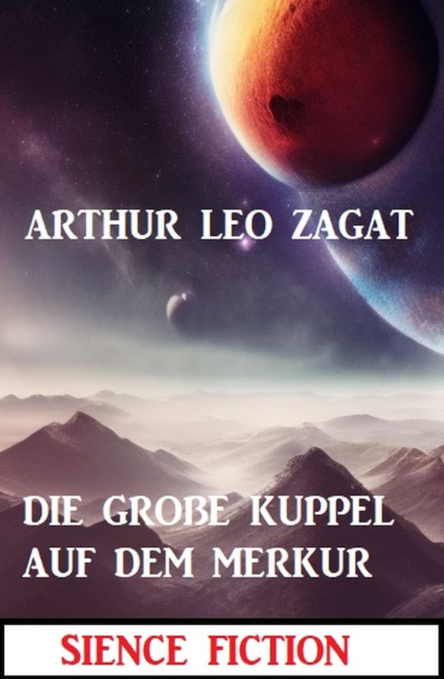 Copertina del libro per Die große Kuppel auf dem Merkur: Science Fiction