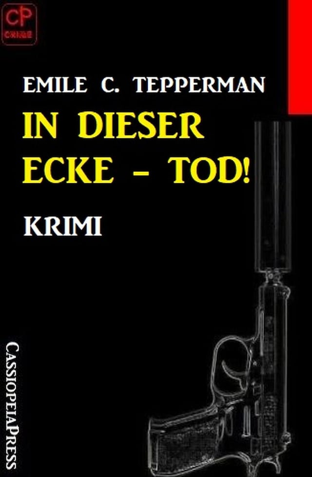 Couverture de livre pour In dieser Ecke – Tod! Krimi