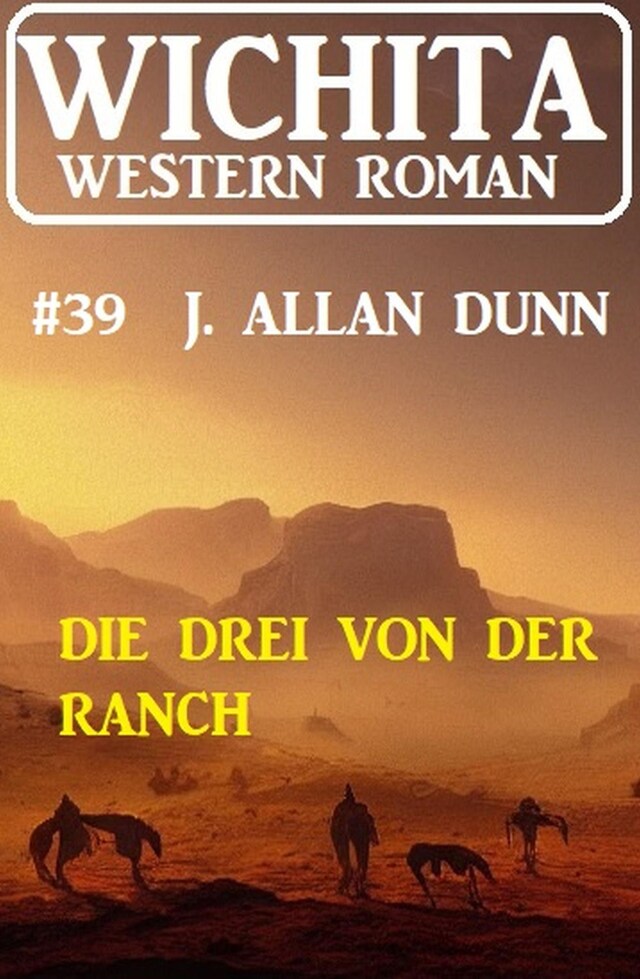 Book cover for Die Drei von der Ranch: Wichita Western Roman 39