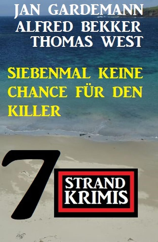 Buchcover für Siebenmal keine Chance für Killer: 7 Strand Krimis
