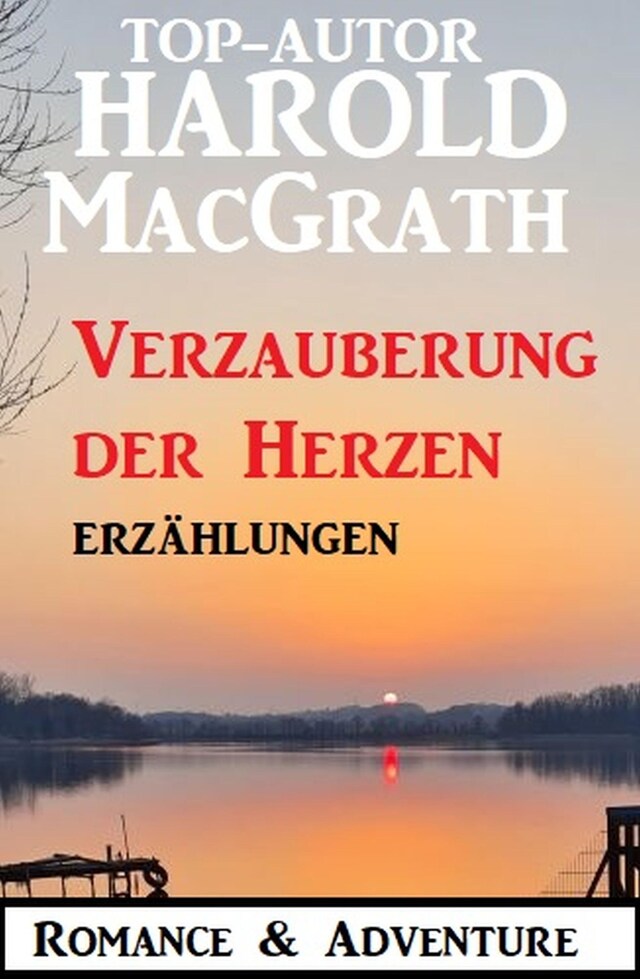 Bokomslag för Verzauberung der Herzen: Erzählungen: Romance & Adventure