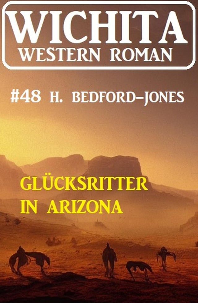 Book cover for Glücksritter in Arizona: Wichita Western Roman 48