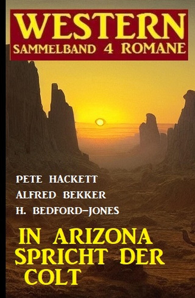 Buchcover für In Arizona spricht der Colt: Western Sammelband 4 Romane