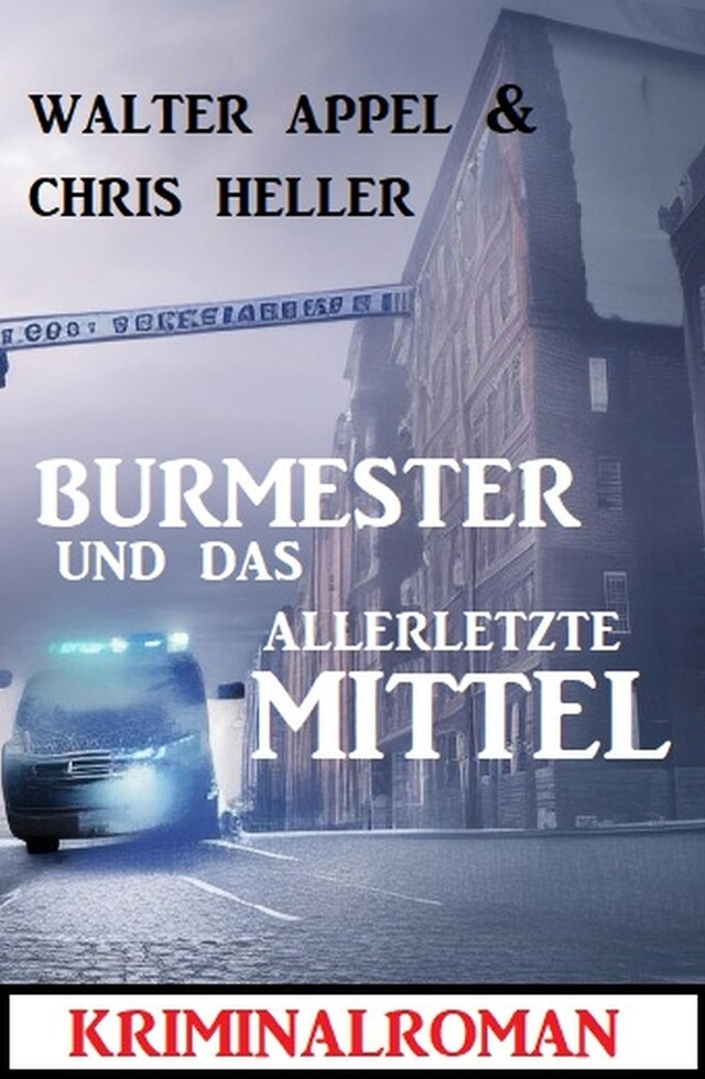 Bogomslag for Burmester und das allerletzte Mittel: Kriminalroman