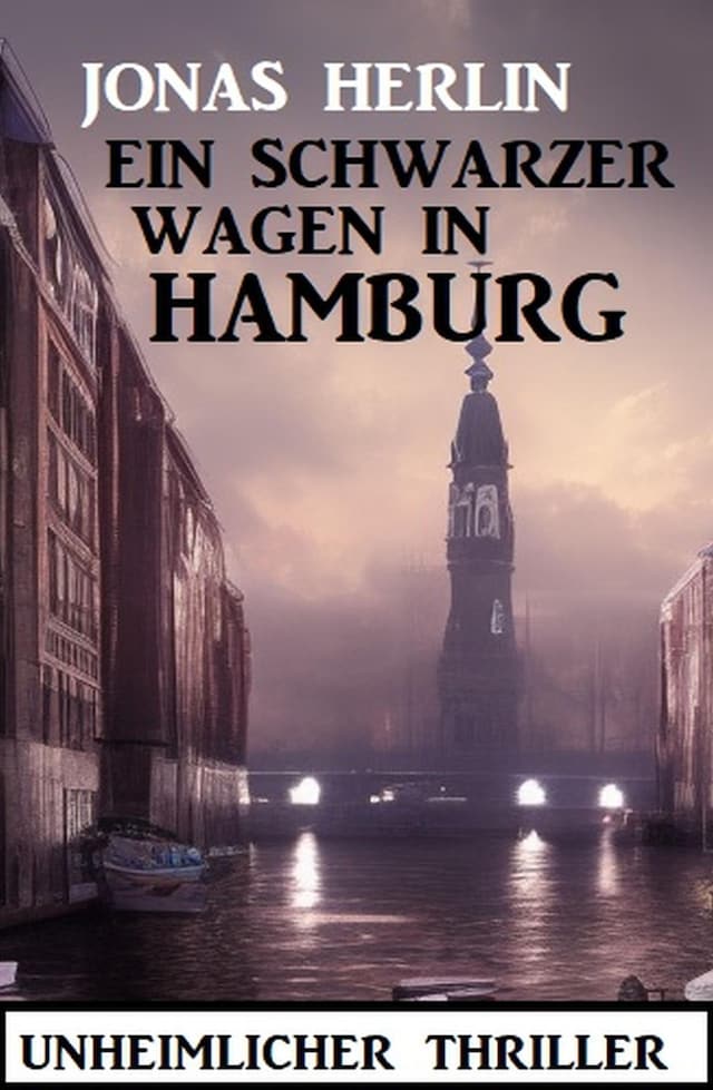 Book cover for Ein schwarzer Wagen in Hamburg: Unheimlicher Thriller
