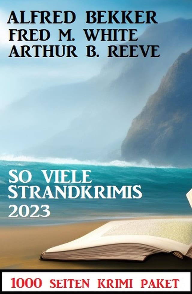 Book cover for So viele Strandkrimis 2023: 1000 Seiten Krimi Paket