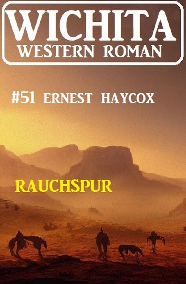 Rauchspur: Wichita Western Roman 51 Buchcover für Rauchspur: Wichita Western Roman 51