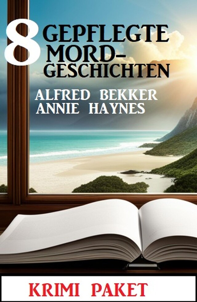 Book cover for 8 Gepflegte Mordgeschichten: Krimi Paket