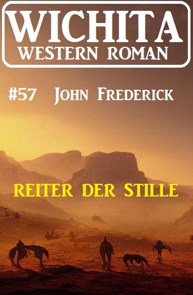 Couverture de livre pour Reiter der Stille: Wichita Western Roman 57