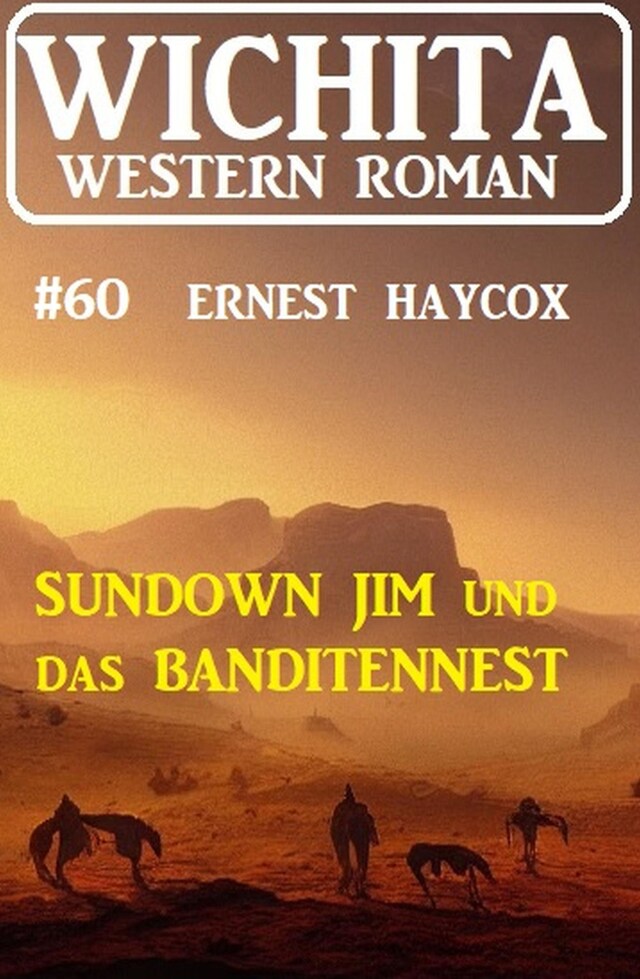 Book cover for Sundown Jim und das Banditennest: Wichita Western Roman 60