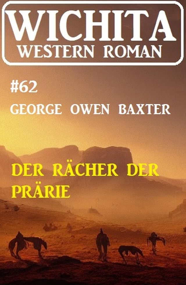 Buchcover für Der Rächer der Prärie: Wichita Western Roman 62
