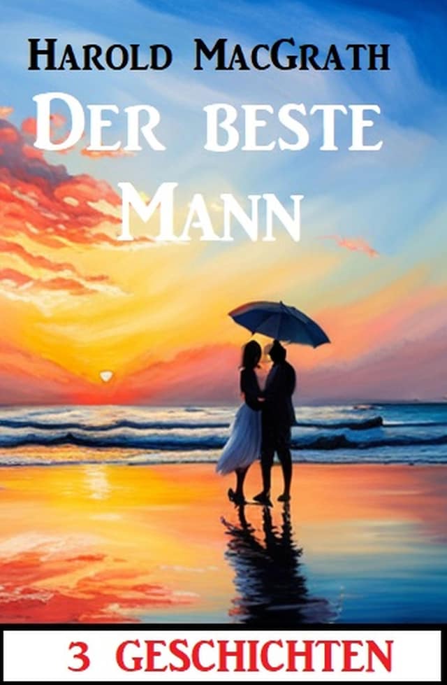 Book cover for Der beste Mann: 3 Geschichten