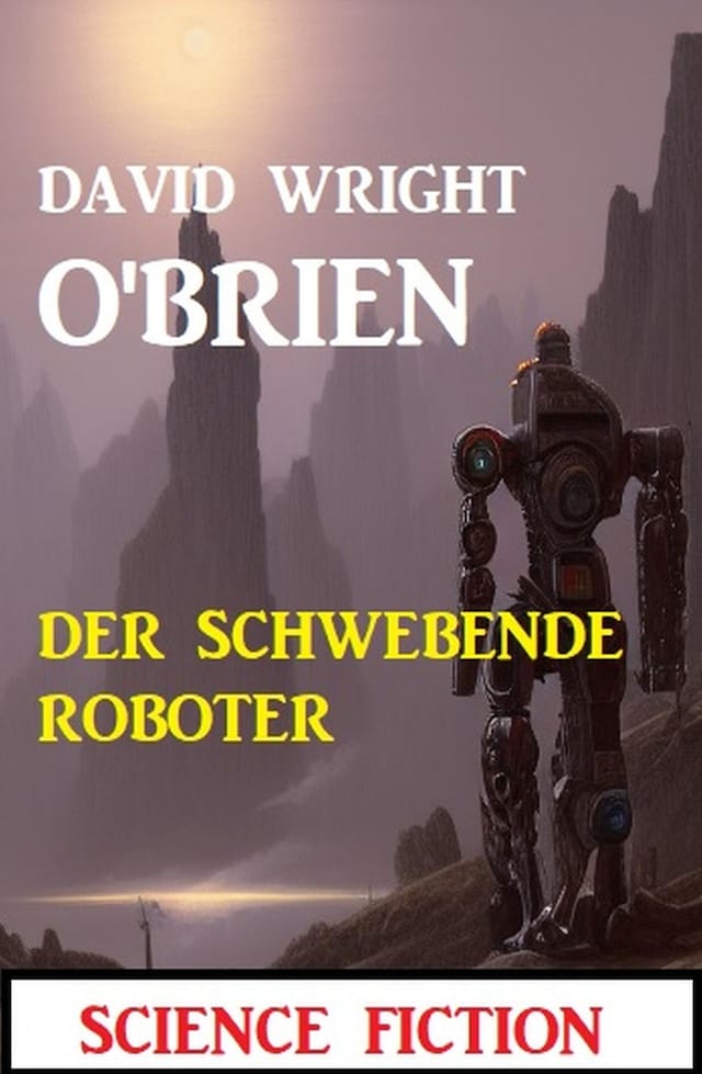 Portada de libro para Der schwebende Roboter: Science Fiction