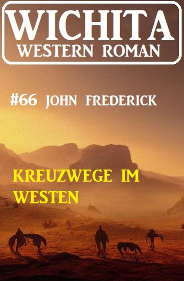 Kirjankansi teokselle Kreuzwege im Westen: Wichita Western Roman 66