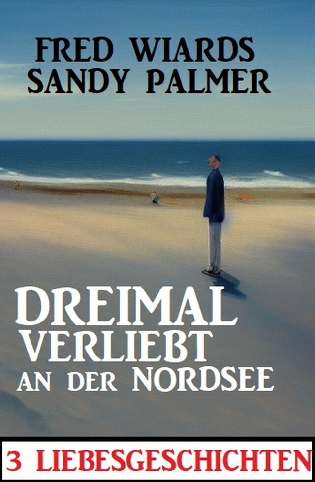 Copertina del libro per Dreimal verliebt an der Nordsee: 3 Liebesgeschichten