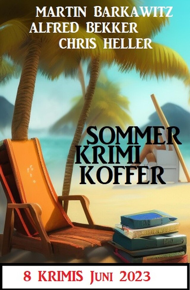 Bokomslag for Sommer Krimi Koffer Juni 2023: 8 Krimis