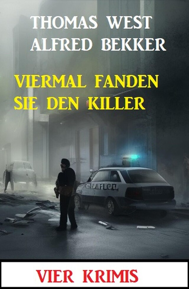 Book cover for Viermal fanden sie den Killer: Vier Krimis