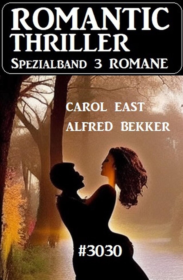 Bokomslag for Romantic Thriller Spezialband 3030 - 3 Romane