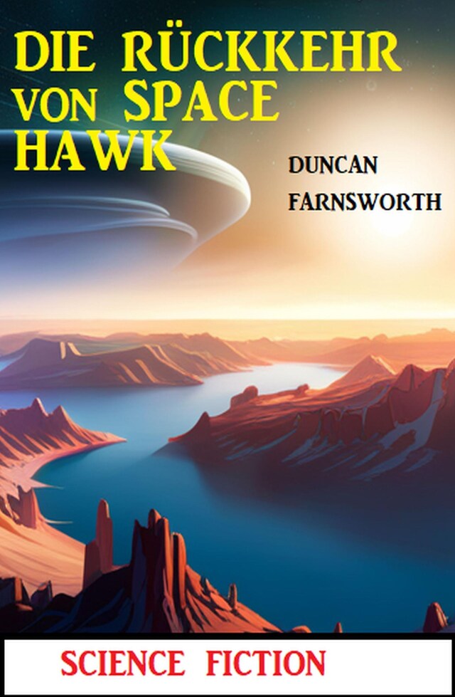 Couverture de livre pour Die Rückkehr von Space Hawk: Science Fiction