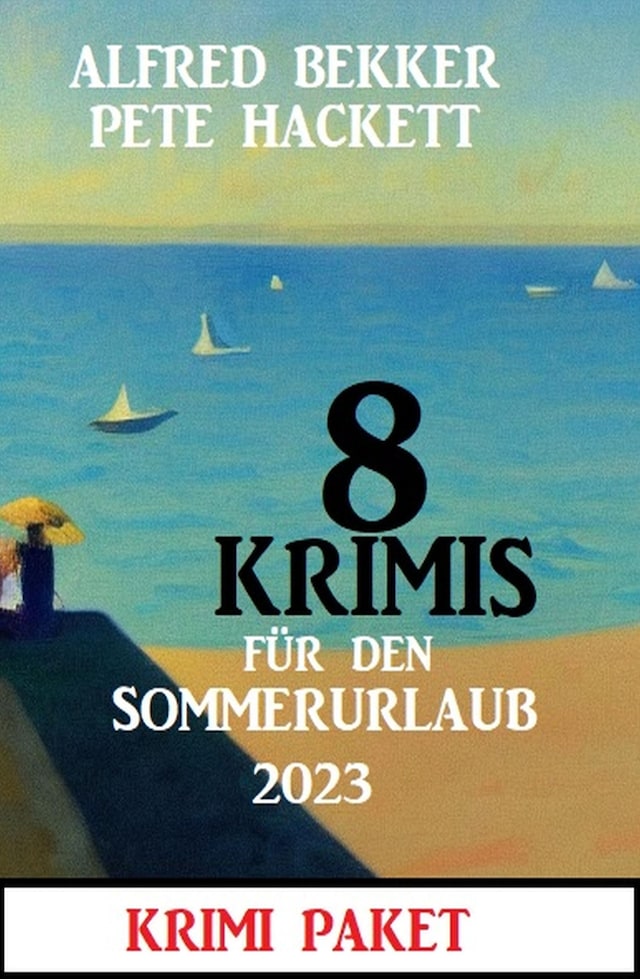 Kirjankansi teokselle 8 Krimis für den Sommerurlaub 2023: Krimi Paket