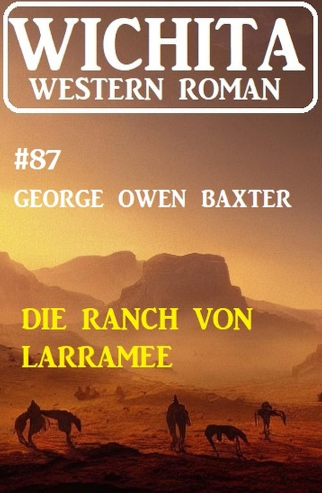Copertina del libro per Die Ranch von Larramee: Wichita Western Roman 87
