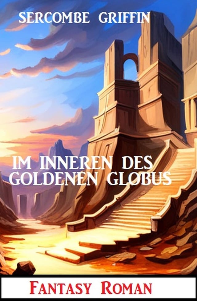 Book cover for Im Inneren des Goldenen Globus: Fantasy Roman